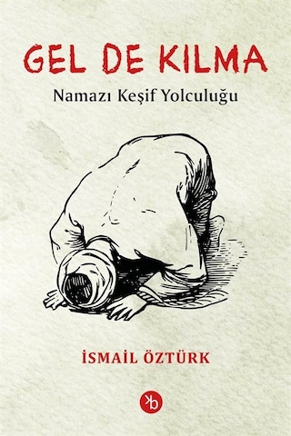 Gel De Kılma / İsmail Öztürk