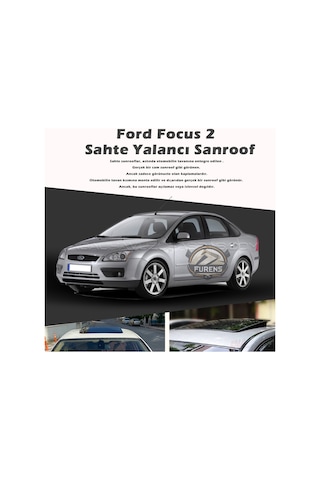 Ford Focus 2 Parlak Siyah Yalancı Çakma Sahte Sunroof