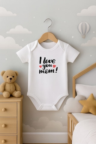 I Love You Mom Yazılı Kısa Kollu Bebek Body Zıbın