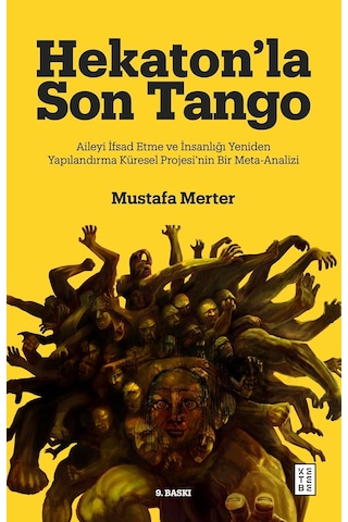 Hekaton La Son Tango: Aileyi İfsad Etme Ve İnsanlığı Yeniden Yapılandırma Küresel Projesi Nin Bir Meta-analizi