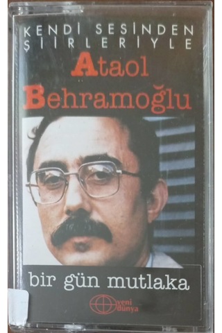 Plak Değildir Kaset Tir Ataol Behramoğlu Bir Gün Mutlaka Kaset