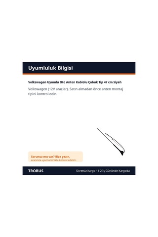 Trobus Volkswagen Uyumlu Oto Anten Kablolu Çubuk Tip 47 Cm Siyah