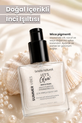 Bade Natural Işıltılı Çok Amaçlı Vücut Yağı White Pearl 50 Ml