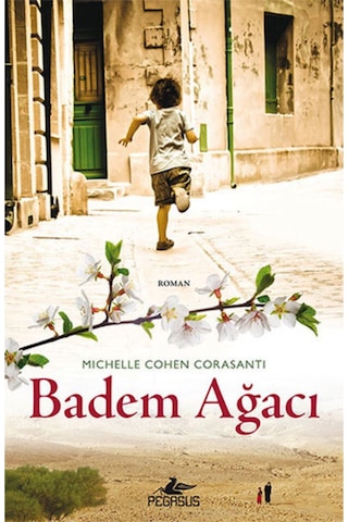 Pegasus Yayınları - Badem Ağacı - Michele Cohen Corasanti
