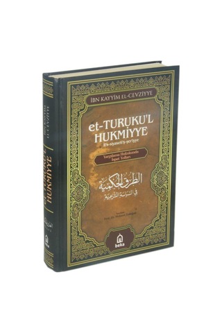 Et-Turuku'l Hukmiyye Tercümesi - İbn Kayyım El-Cevziyye - Beka Yayınları