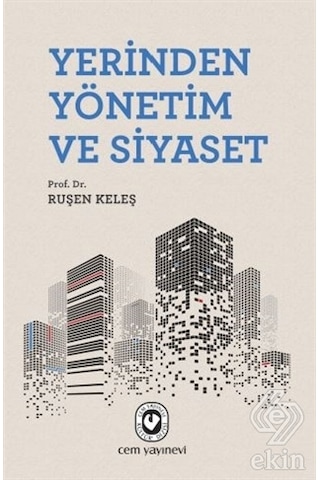Yerinden Yönetim Ve Siyaset - Ruşen Keleş - Cem Yayınevi
