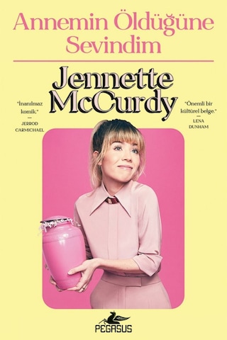 Annemin Öldüğüne Sevindim / Jennette Mccurdy