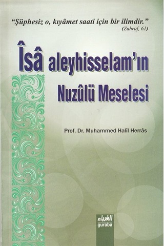 İsa Aleyhisselamın Nuzulü Meselesi / Prof.dr. Halil Herras