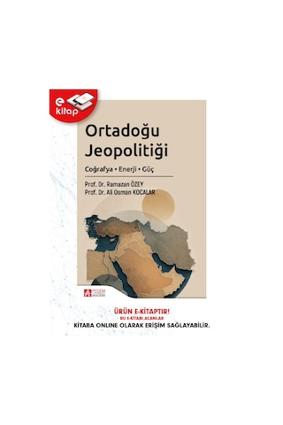 Ortadoğu Jeopolitiği Coğrafya, Enerji, Güç E-kitap