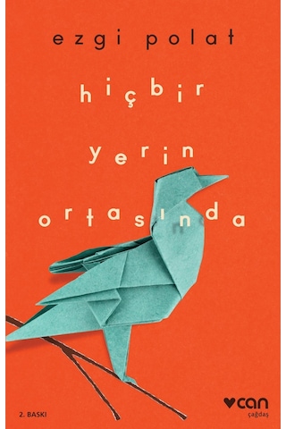 Hiçbir Yerin Ortasında - Ezgi Polat  - Can Yayınları