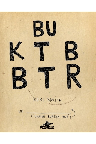 Bu Kitabı Bitir - Keri Smith - Pegasus