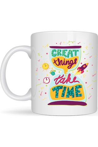 Great Things Take Time Porselen Kupa Model 130 Motivasyon Mesajlı Renkli Kupa, İlham Veren Kahve & Çay Kupası Diğer