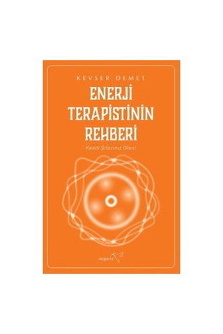 Enerji Terapisi: Şifa Ve Duygusal Denge Yöntemleri