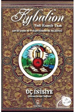 Kybalion - Yedi Kozmik Yasa - Üç İnisiye - Hermes Yayınları