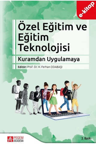 Özel Eğitim Ve Eğitim Teknolojisi: Kuramdan Uygulamaya E-kitap