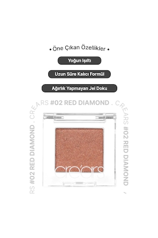 Cre'ars Yoğun Işıltılı Jel Yapılı Tekli Far Diamond Glow Eyeshadow 02 Red Diamond