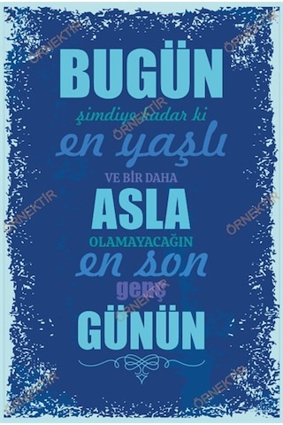 Bugün şimdiye kadar ki en yaşlı ve  son genç günün duvar yazıları