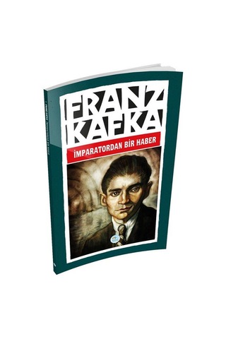 Imparatordan Bir Haber - Franz Kafka - Maviçatı Yayınları