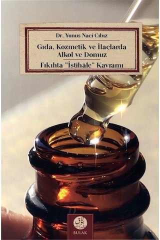 Gıda, Kozmetik Ve İlaçlarda Alkol Ve Domuz - Fıkıhta İstihale ...