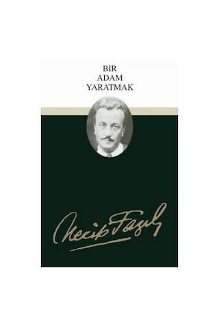 Bir Adam Yaratmak- Büyük Doğu Yayınları
