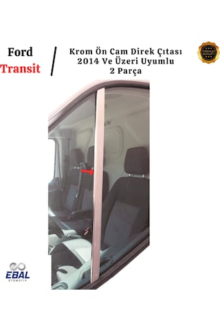 Ford Transit Krom Ön Cam Direk Çıtası 2 Parça 2014 Ve Üzeri Paslanmaz Çelik