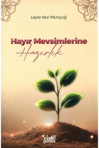 Hayır Mevsimlerine Hazırlık / Leyla Nur Munçuğ