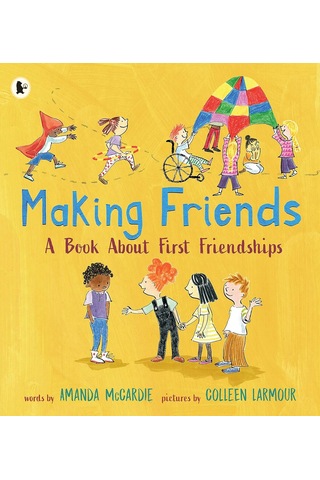 Making Friends: A Book About First Friendships