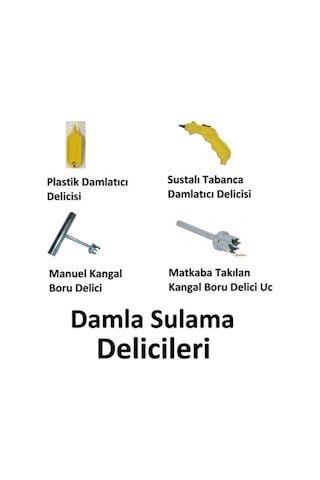 Damla Sulama Delici Aparatları-Hortum Ve Boru Delicisi