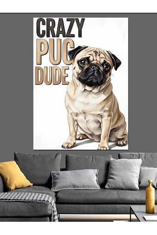 Tablo Mega Çılgın Pug Köpek Komik Tasarım Dekoratif Kanvas - Mdf Ahşap Tablo