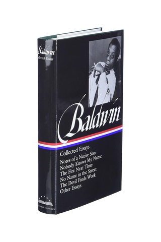 James Baldwin: Collected Essays Loa 98 : Notes Of A Native Son / Nobody Knows My Name / The Fire Next Time / No Name İn The Street / The Devil Finds Work: 1
