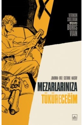 Bütün Ölülerin Derileri Aynıdır + Mezarlarınıza Tüküreceğim