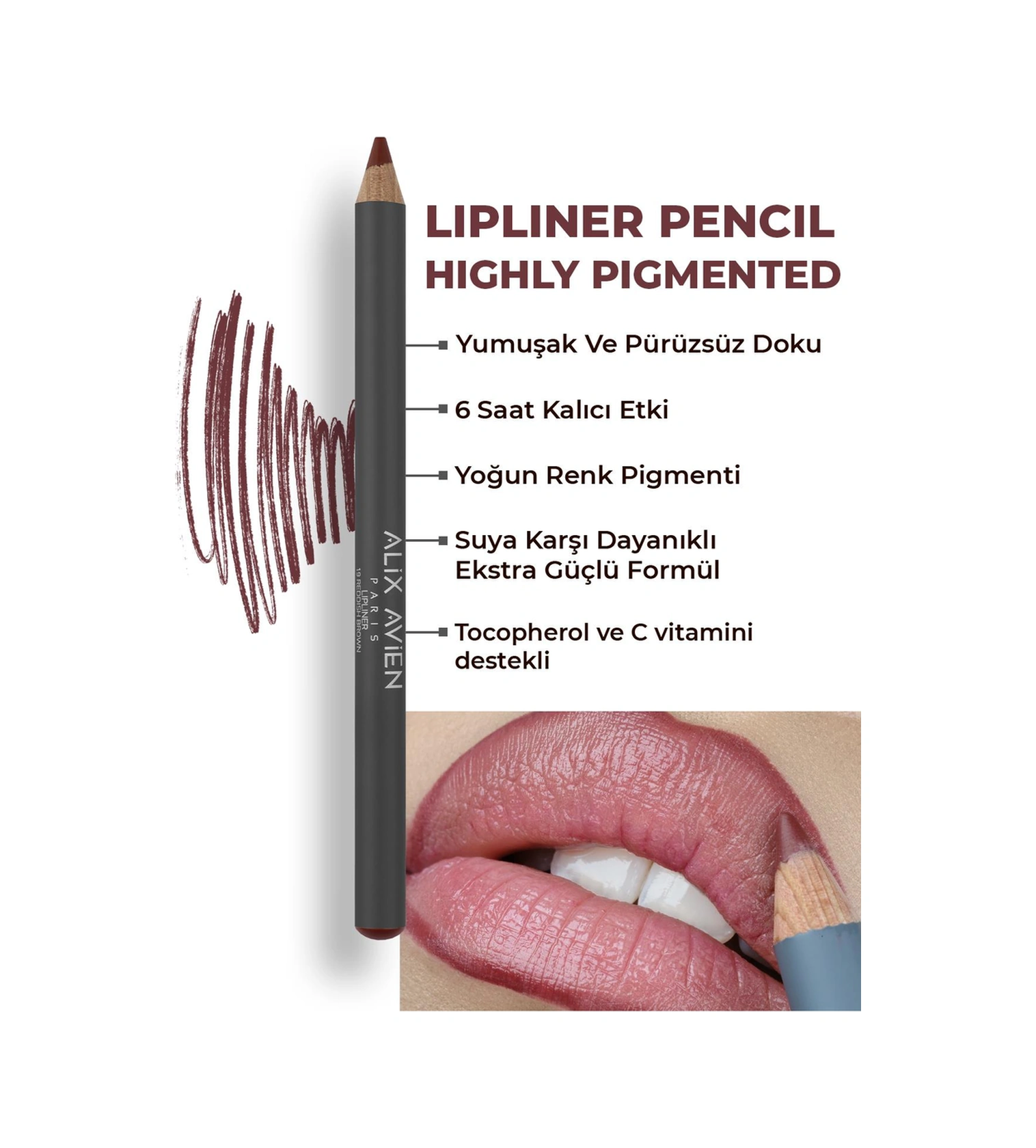 Alix Avien Uzun Süre Kalıcı Dağılma Yapmayan Nemlendirici Dudak Kalemi Lipliner Pencil 19 Reddish Brown