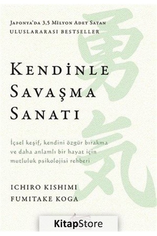 Kendinle Savaşma Sanatı - Fumitake Koga - Koridor Yayıncılık Kendinle Savaşma Sanatı - Fumitake Koga - Koridor Yayıncılık