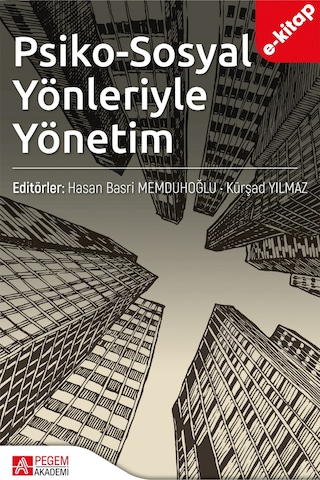 Psiko-sosyal Yönleriyle Yönetim E-kitap