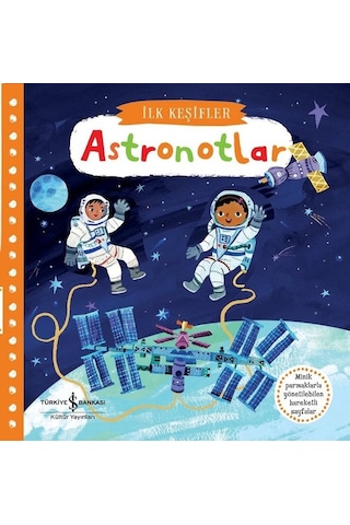 Hareketli Astronotlar - İlk Keşifler- İş Bankası Kültür Yayınları