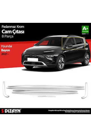 S-Dizayn  Hyundai Bayon Krom Cam Çıtası 8 Prç. 2021 Üzeri