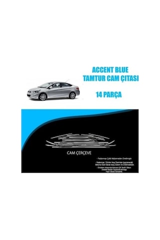Hyundai Accent Blue Krom Cam Çerçevesi Tamtur 2011-2017 Arası 14 Parça