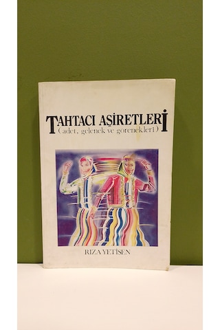 Tahtacı Aşiretleri Adet,gelenek Ve Görenekleri