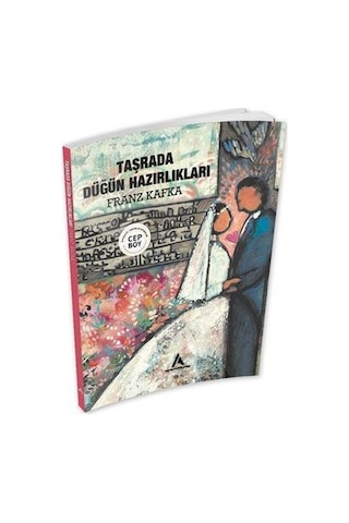 Taşrada Düğün Hazırlıkları - Franz Kafka - Cep Boy Aperatif Tadım