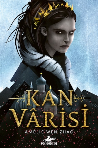 Kan Varisi Kan Varisi Serisi 1. Kitap Amelie Wen Zhao