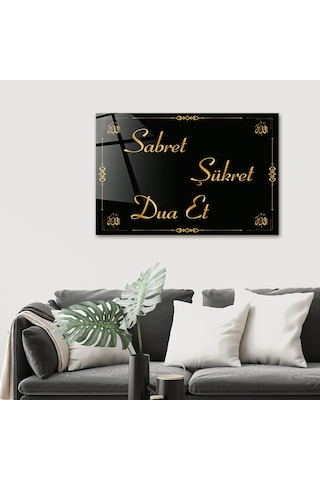 Decorita Cam Tablo |Sabret-Şükret -Dua Et | Gold Yazı|40cm x 60cm