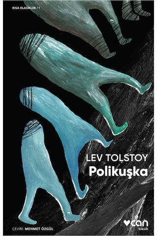 Polikuşka -Lev Nikolayeviç Tolstoy - Can Yayınları