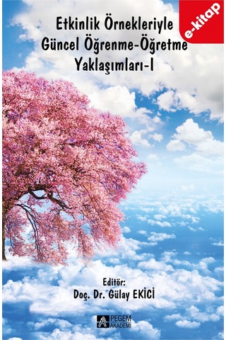 Etkinlik Örnekleriyle Güncel Öğrenme-öğretme Yaklaşımları-ı E-ki