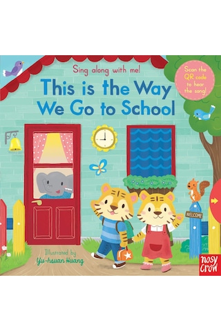 Sing Along With Me! This İs The Way We Go To School