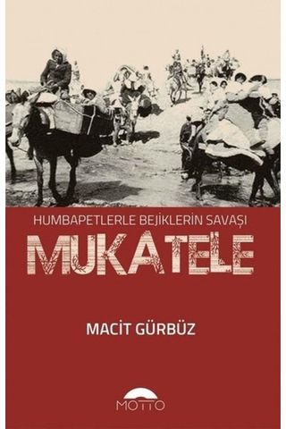 Mukatele-Humbapetlerle Bejiklerin Savaşı Mukatele-Humbapetlerle Bejiklerin Savaşı