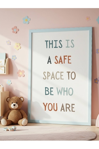 This Is A Safe Space To Be Who You Are Dijital Baskı Poster V1 Çerçevesiz