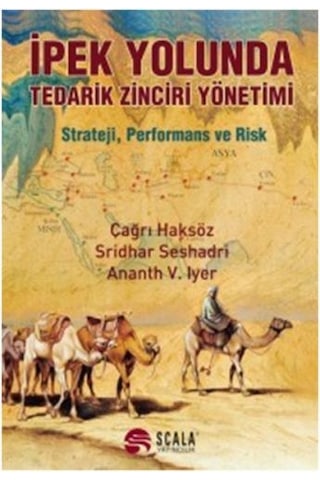 Ipek Yolunda Tedarik Zinciri Yönetimi Ipek Yolunda Tedarik Zinciri Yönetimi