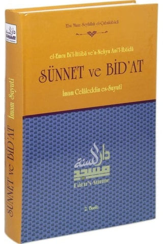 Sünnet Ve Bid'at El-emru Bi'l-ittiba Ve'n-nehyu Ani'l-ibtida ...