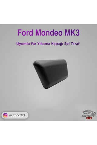 Ford Mondeo Mk3 Uyumlu Far Yıkama Kapağı Sol Taraf