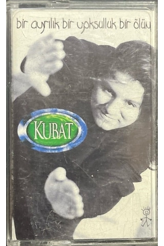 Plak Değildir Kaset Tir Kaset Kubat Bir Ayrılık Bir Yoksulluk B